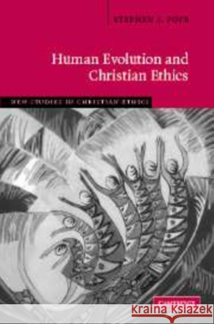 Human Evolution and Christian Ethics Stephen J. Pope Pope 9780521175302 Cambridge University Press
