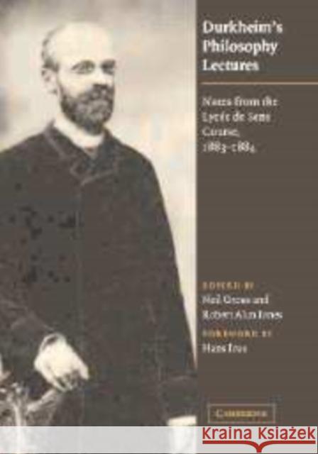 Durkheim's Philosophy Lectures: Notes from the Lycée de Sens Course, 1883-1884 Durkheim, Emile 9780521175425 Cambridge University Press
