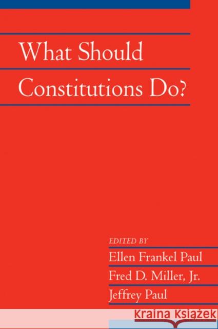 What Should Constitutions Do? Ellen Frankel Paul 9780521175531