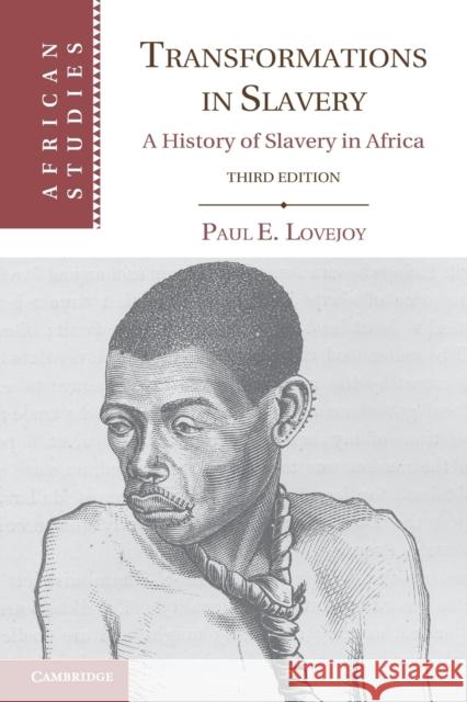 Transformations in Slavery: A History of Slavery in Africa Lovejoy, Paul E. 9780521176187