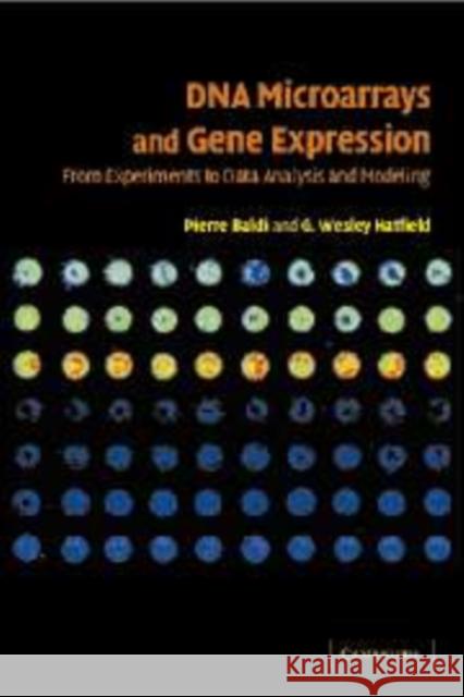 DNA Microarrays and Gene Expression: From Experiments to Data Analysis and Modeling Baldi, Pierre 9780521176354 Cambridge University Press