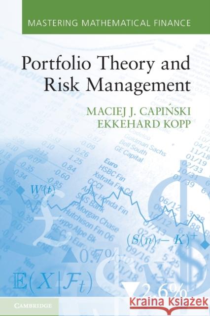 Portfolio Theory and Risk Management Maciej J. Capiński (AGH University of Science and Technology, Krakow), Ekkehard Kopp (University of Hull) 9780521177146