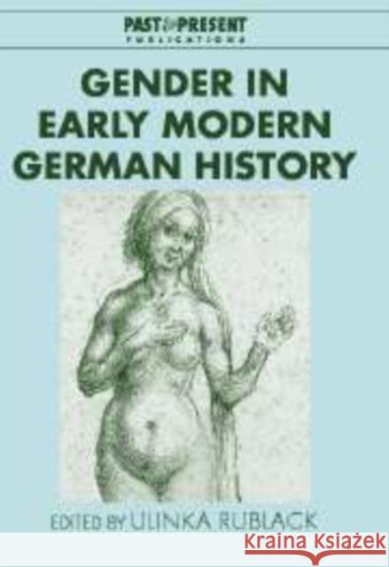 Gender in Early Modern German History Ulinka Rublack 9780521179973