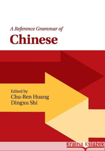A Reference Grammar of Chinese Chu-Ren Huang Dingxu Shi 9780521181051 Cambridge University Press