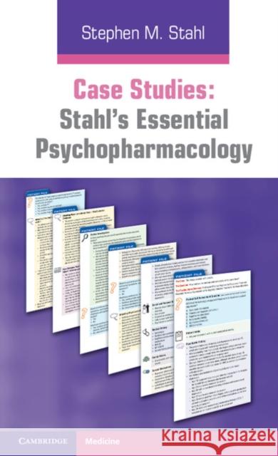 Case Studies: Stahl's Essential Psychopharmacology Stephen M Stahl 9780521182089
