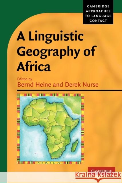 A Linguistic Geography of Africa Bernd Heine Derek Nurse 9780521182690