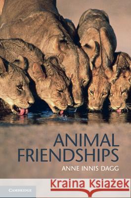 Animal Friendships Anne Innis Dagg 9780521183154 0