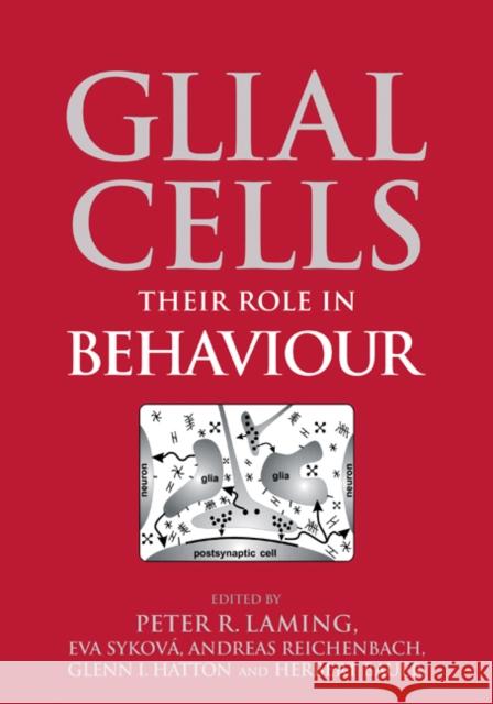 Glial Cells: Their Role in Behaviour Laming, Peter R. 9780521183826 Cambridge University Press