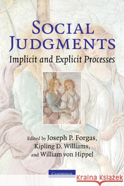 Social Judgments: Implicit and Explicit Processes Forgas, Joseph P. 9780521184243 Cambridge University Press