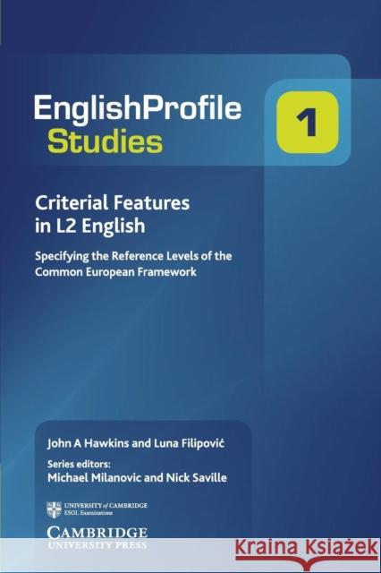 Criterial Features in L2 English: Specifying the Reference Levels of the Common European Framework Hawkins, John a. 9780521184779