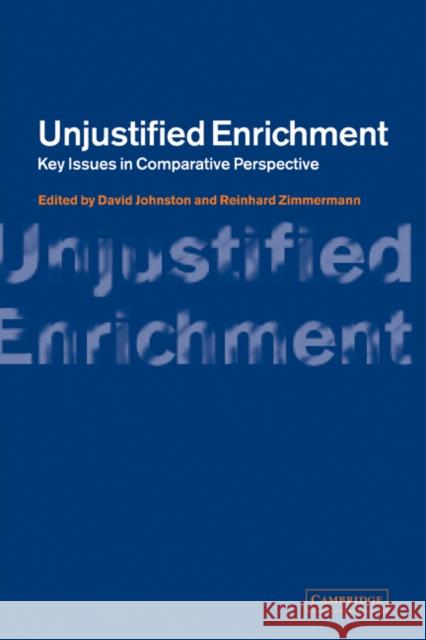 Unjustified Enrichment: Key Issues in Comparative Perspective Johnston, David 9780521187442 Cambridge University Press
