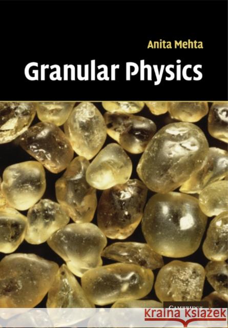 Granular Physics Anita Mehta 9780521187992 Cambridge University Press