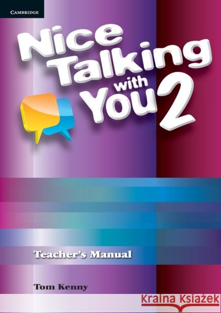 Nice Talking with You Level 2 Teacher's Manual Kenny, Tom 9780521188111