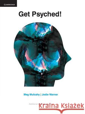 Get Psyched! : Psychology for Year 10 Meg Mulcahy Jodie Warner 9780521188487 Cambridge University Press