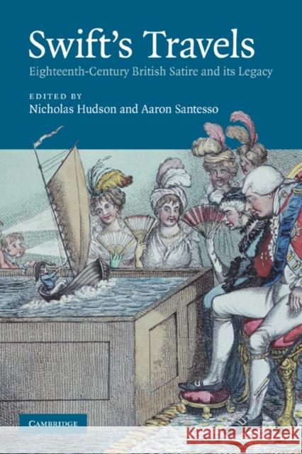 Swift's Travels: Eighteenth-Century Satire and Its Legacy Hudson, Nicholas 9780521188678 Cambridge University Press