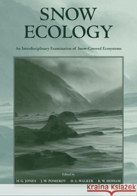 Snow Ecology: An Interdisciplinary Examination of Snow-Covered Ecosystems Jones, H. G. 9780521188890 Cambridge University Press