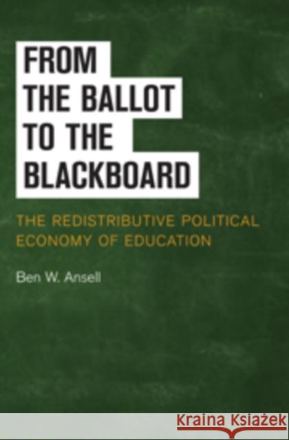 From the Ballot to the Blackboard Ansell, Ben W. 9780521190183 Cambridge University Press