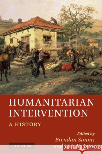 Humanitarian Intervention: A History Simms, Brendan 9780521190275
