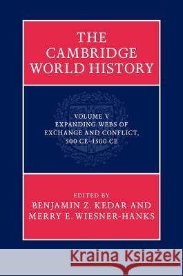 The Cambridge World History Benjamin Kedar Merry E. Wiesner-Hanks 9780521190749 Cambridge University Press