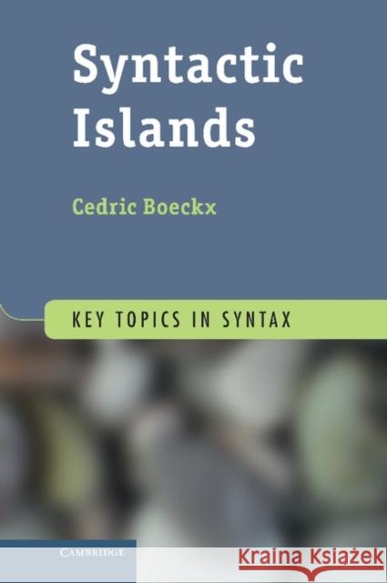 Syntactic Islands Cedric Boeckx 9780521191463