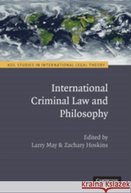 International Criminal Law and Philosophy Larry May 9780521191517 Cambridge University Press