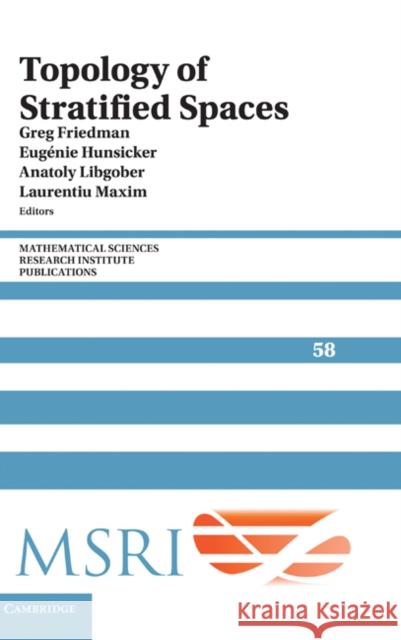 Topology of Stratified Spaces Greg Friedman Eugenie Hunsicker Anatoly Libgober 9780521191678 Cambridge University Press