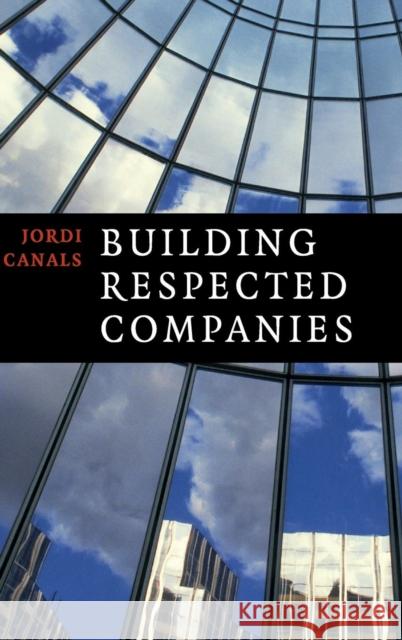 Building Respected Companies Canals, Jordi 9780521192101 Cambridge University Press