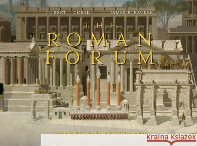 The Roman Forum: A Reconstruction and Architectural Guide Gorski, Gilbert J. 9780521192446 Cambridge University Press