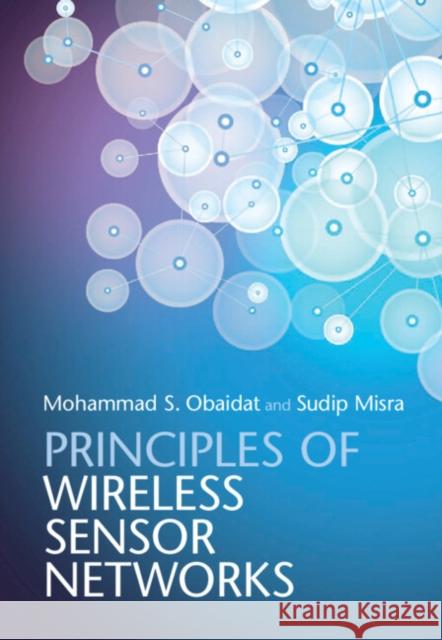 Principles of Wireless Sensor Networks Mohammad Obaidat 9780521192477