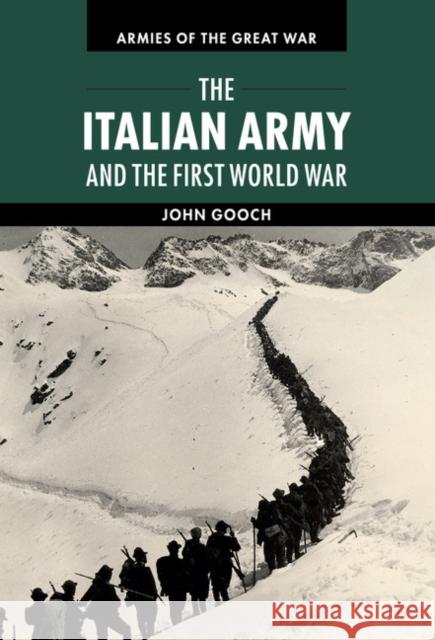 The Italian Army and the First World War John Gooch   9780521193078 Cambridge University Press