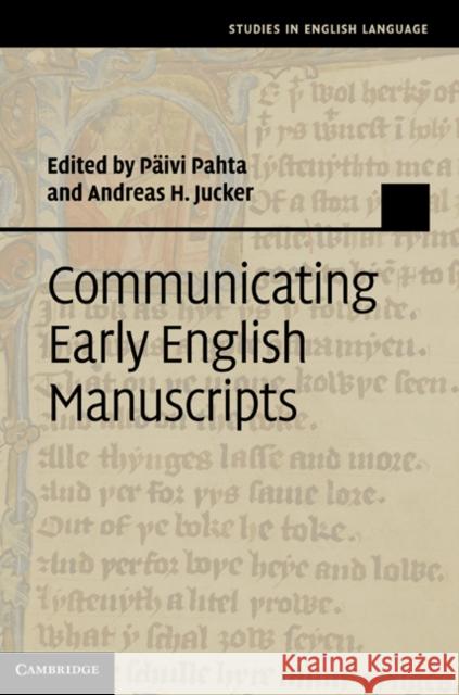 Communicating Early English Manuscripts Pivi Pahta 9780521193290