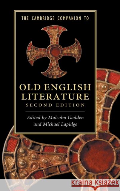 The Cambridge Companion to Old English Literature Malcolm Godden Michael Lapidge 9780521193320