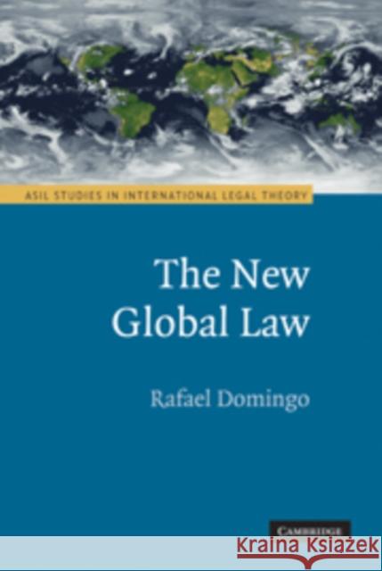 The New Global Law Rafael Domingo 9780521193870