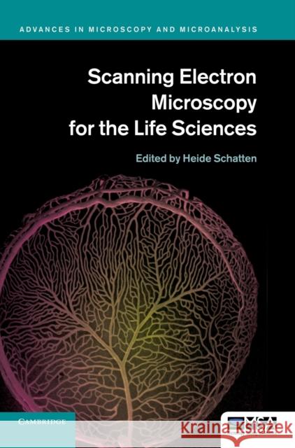 Scanning Electron Microscopy for the Life Sciences Heide Schatten 9780521195997 0