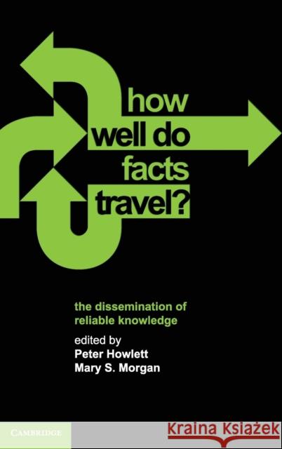 How Well Do Facts Travel? Howlett, Peter 9780521196543 Cambridge University Press