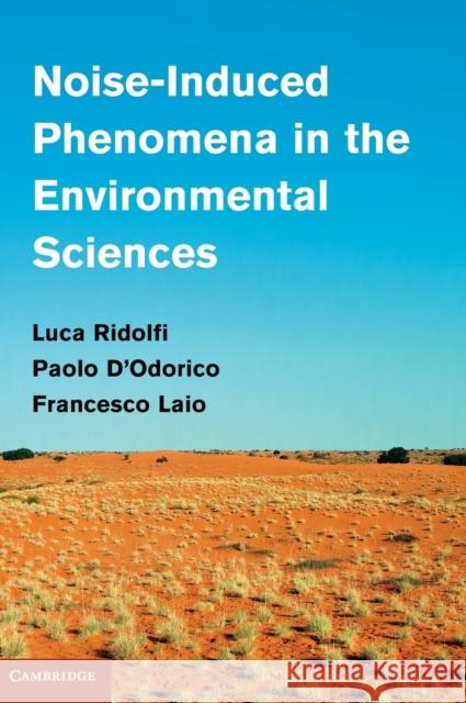 Noise-Induced Phenomena in the Environmental Sciences Luca Ridolfi 9780521198189 0