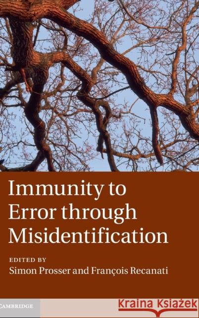 Immunity to Error through Misidentification Prosser, Simon 9780521198301 0