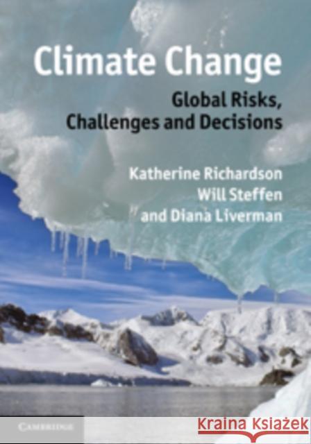 Climate Change: Global Risks, Challenges and Decisions Katherine Richardson 9780521198363 0