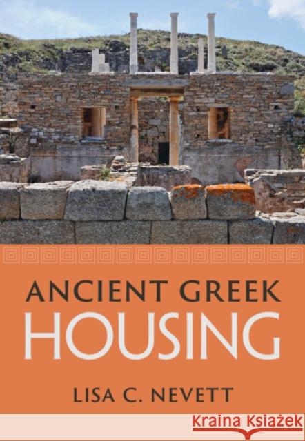 Ancient Greek Housing Lisa C. Nevett 9780521198721