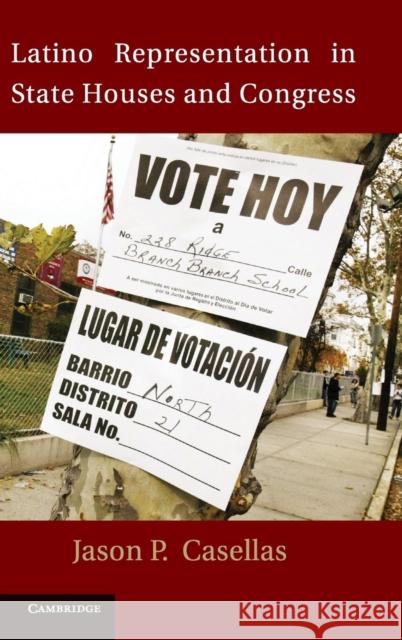 Latino Representation in State Houses and Congress Jason Paul Casellas 9780521198974 Cambridge University Press