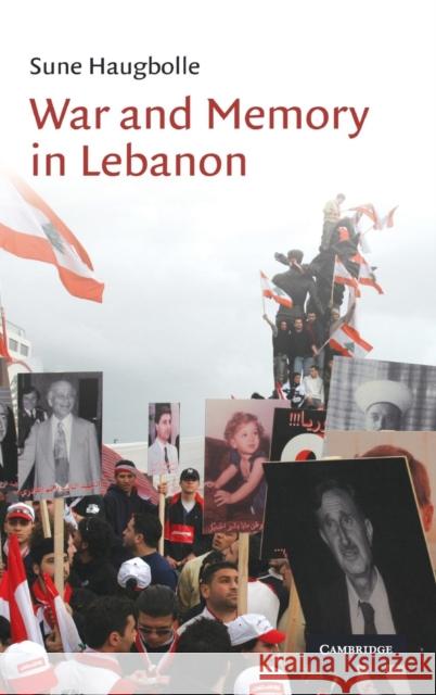 War and Memory in Lebanon Sune Haugbolle 9780521199025