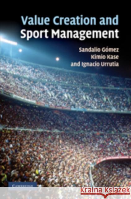 Value Creation and Sport Management Sandalio Gomez 9780521199230 0