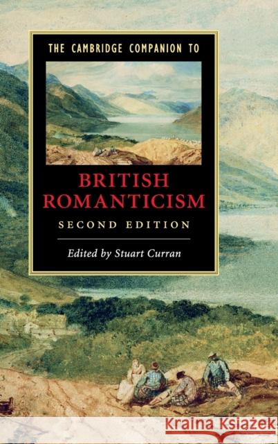 The Cambridge Companion to British Romanticism Stuart Curran (University of Pennsylvania) 9780521199247 Cambridge University Press