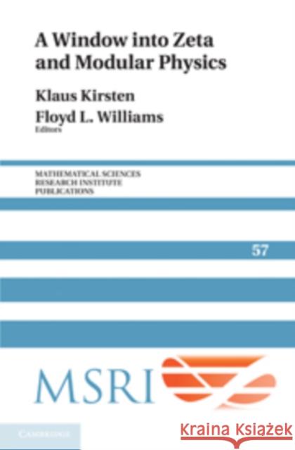 A Window Into Zeta and Modular Physics Kirsten, Klaus 9780521199308 Cambridge University Press