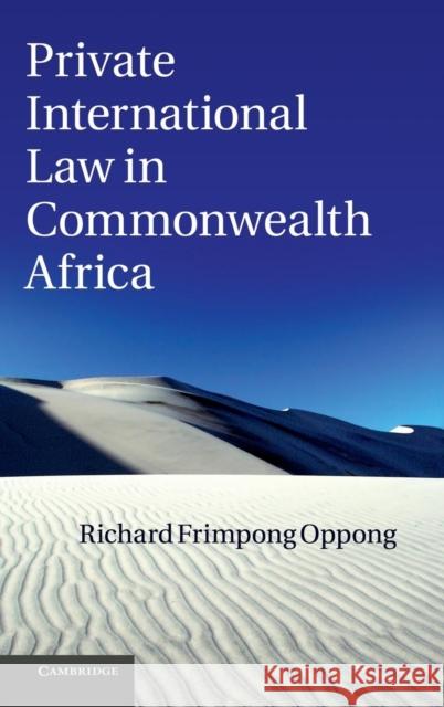 Private International Law in Commonwealth Africa Richard Frimpong Oppong 9780521199698