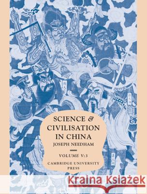 Science and Civilisation in China, Part 3, Spagyrical Discovery and Invention: Historical Survey from Cinnabar Elixirs to Synthetic Insulin Needham, Joseph 9780521210287