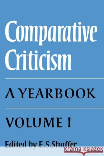 Comparative Criticism: Volume 1, the Literary Canon: A Yearbook Shaffer, Elinor 9780521222969