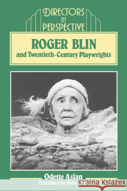 Roger Blin and Twentieth-Century Playwrights Odette Aslan, Ruby Cohn 9780521224406 Cambridge University Press