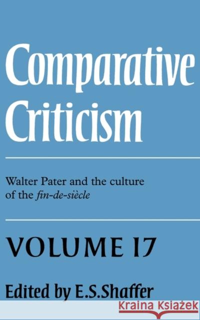 Comparative Criticism: Volume 2, Text and Reader: A Yearbook Shaffer, Elinor 9780521227568