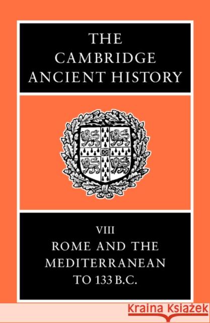 Rome and the Mediterranean to 133 B.C. Astin, A. E. 9780521234481